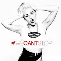 MILEY CYRUS. We can't stop