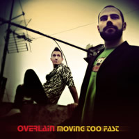 OVERLAIN. Moving too fast