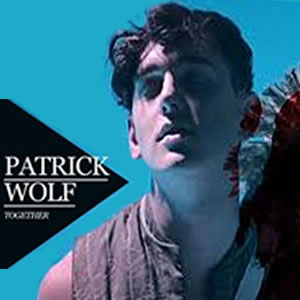 PATRICK WOLF. Together