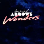 THE SOUND OF ARROWS. Wonders